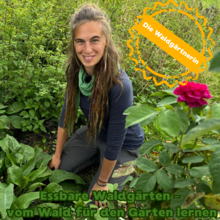 Online: Essbare Waldgärten – vom Wald für den Garten lernen (16.04.2026)