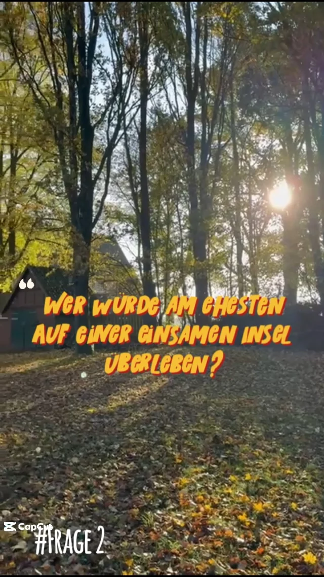 Neue Folge von "Frage der Woche" von unseren Freiwilligendienstleistenden! 😊

Diesmal: "Wer würde am ehesten auf einer einsamen Insel überleben?" ❔